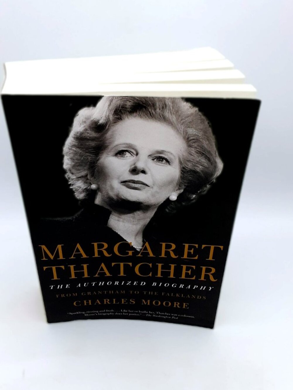 Margaret Thatcher, the Authorized Biography CHARLES MOORE 2015 1st Vintage Books